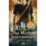 THE MORTAL INSTRUMENTS - LA CITE DES TENEBRES TOME 3 : LA CITE DE VERRE, Clare Cassandra