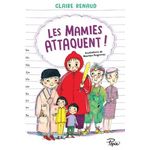 LES MAMIES ATTAQUENT !, Renaud Claire