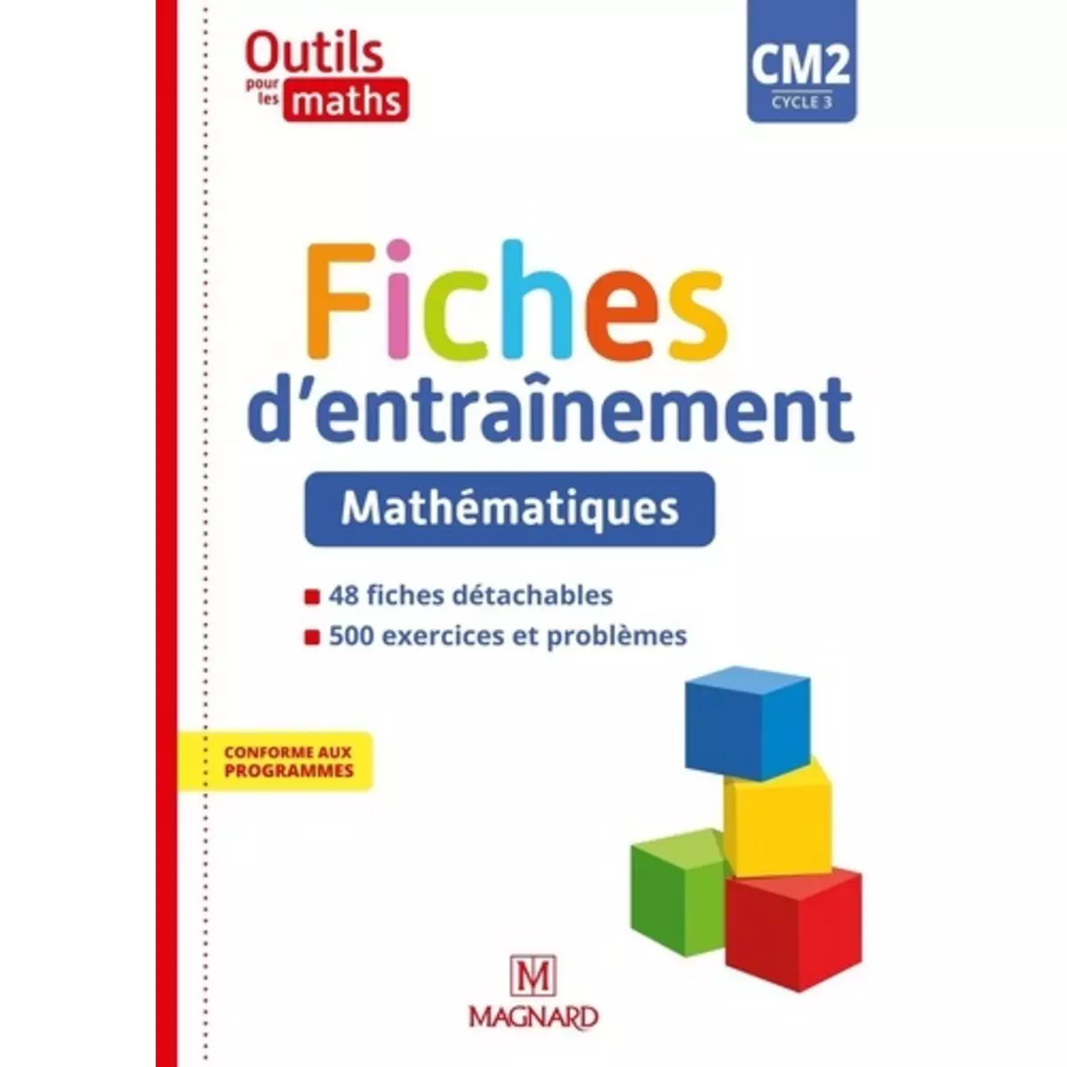  OUTILS POUR LES MATHS CM2 CYCLE 3. FICHES D'ENTRAINEMENT, EDITION 2021, Petit-Jean Isabelle