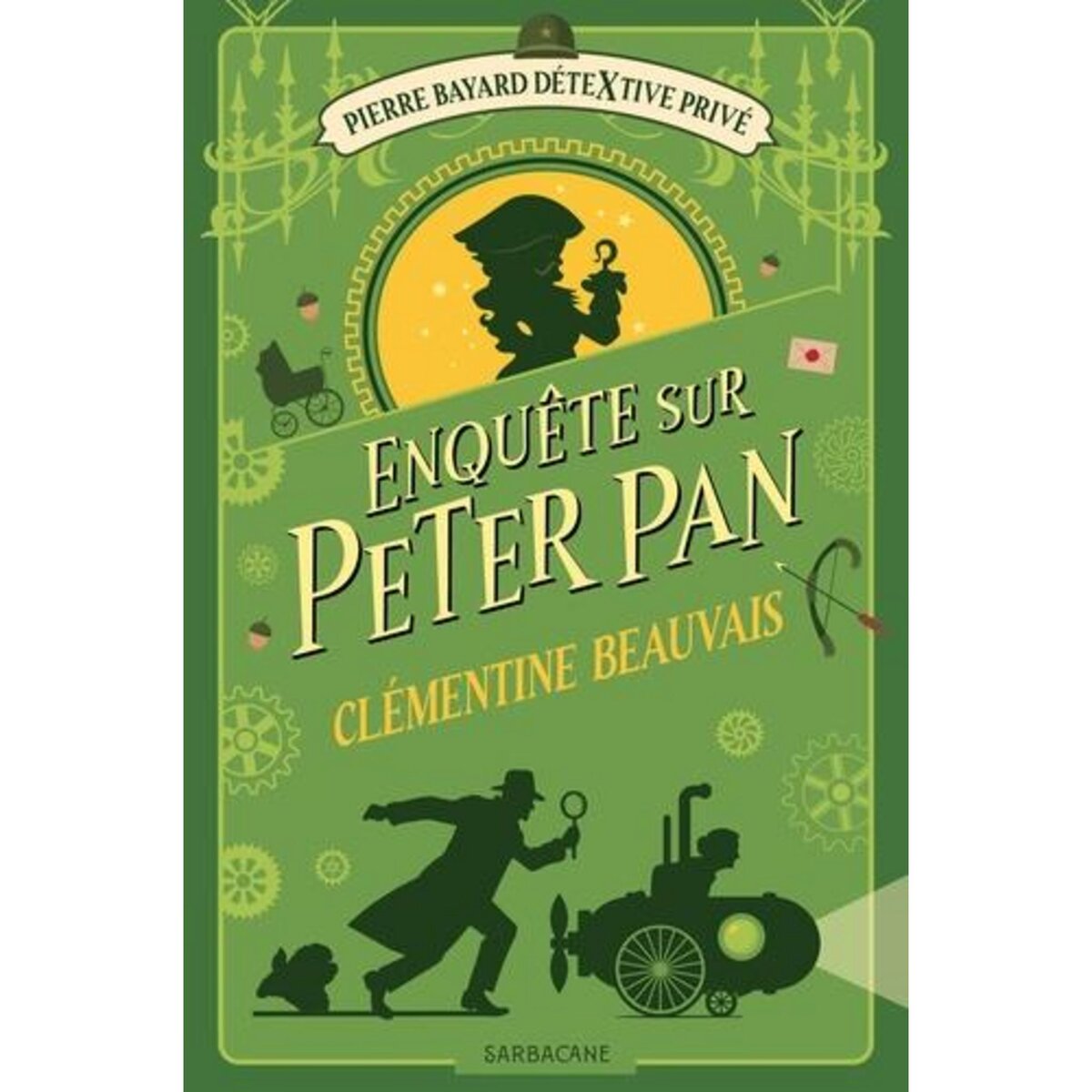 PIERRE BAYARD DETEXTIVE PRIVE TOME 2 : ENQUETE SUR PETER PAN, Beauvais Clémentine