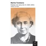 POEMES DE MATURITE. TOME 2, POESIE LYRIQUE (1921-1941), EDITION BILINGUE FRANCAIS-RUSSE, Tsvetaeva Marina