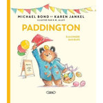 PADDINGTON : PADDINGTON A LA CHASSE AUX OEUFS, Bond Michael