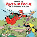 DOCTEUR POCHE TOME 17 : LES JARDINS D'ALICE, Wasterlain Marc