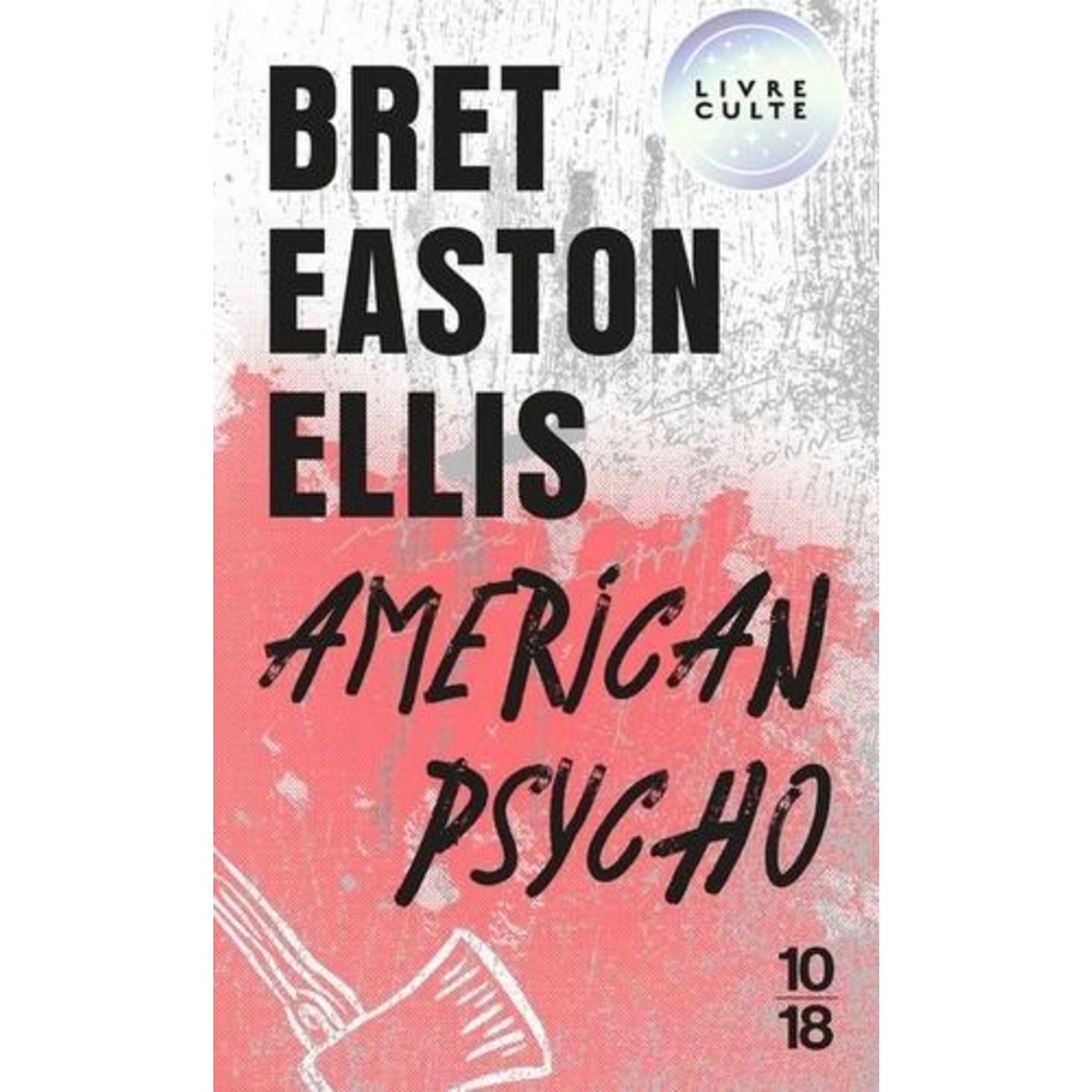 AMERICAN PSYCHO, Ellis Bret Easton