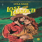 REBEL BLUE RANCH TOME 3 : LOST AND LASSOED, Sage Lyla