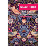 TRAVAIL UTILE, FATIGUE INUTILE, Morris William
