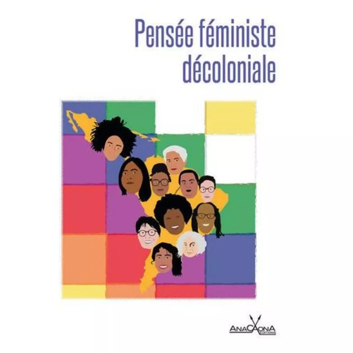  PENSEE FEMINISTE DECOLONIALE. PANORAMA DU FEMINISME DECOLONIAL D'AMERIQUE LATINE, Carneiro Sueli