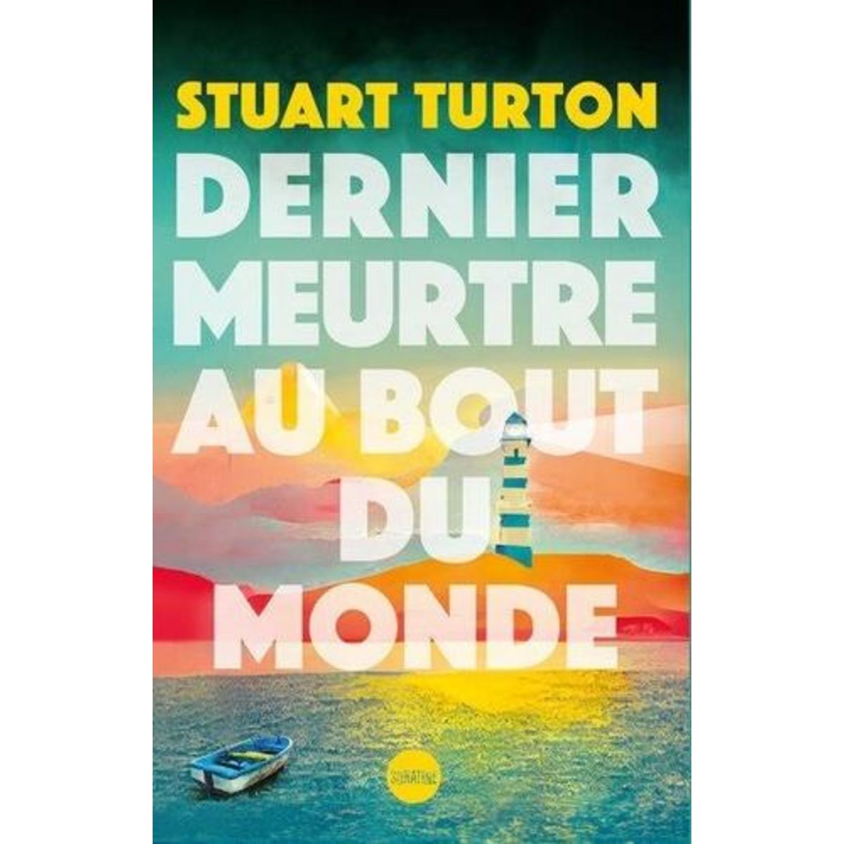 DERNIER MEURTRE AU BOUT DU MONDE, Turton Stuart