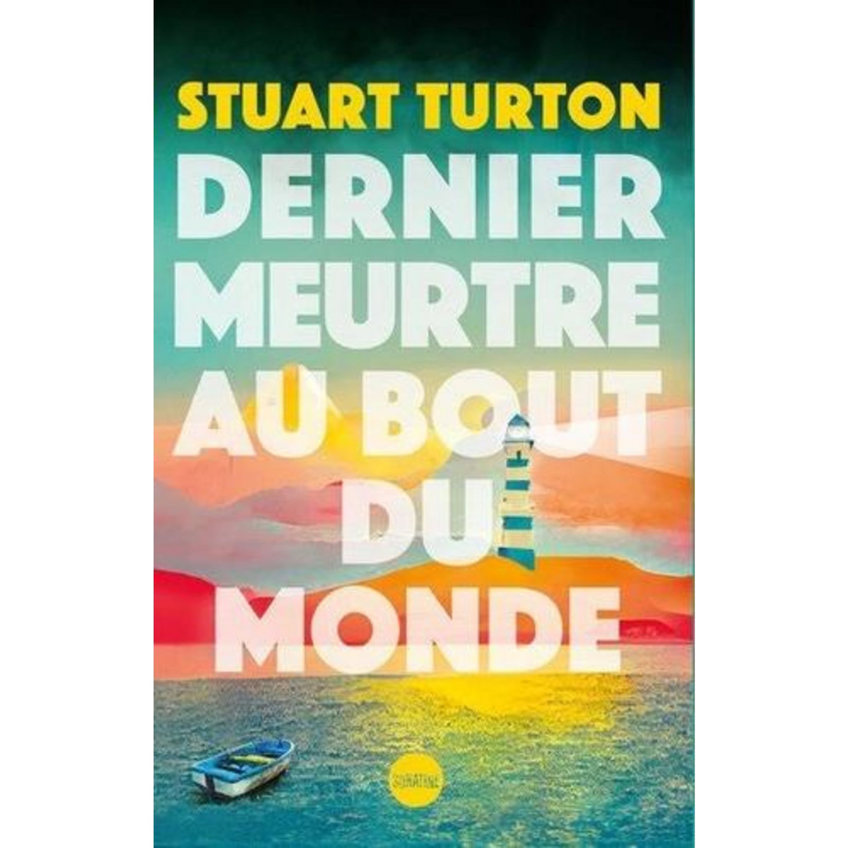 DERNIER MEURTRE AU BOUT DU MONDE, Turton Stuart