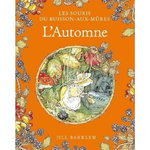 LES SOURIS DU BUISSON-AUX-MURES : L'AUTOMNE, Barklem Jill