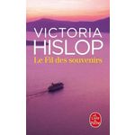 LE FIL DES SOUVENIRS, Hislop Victoria