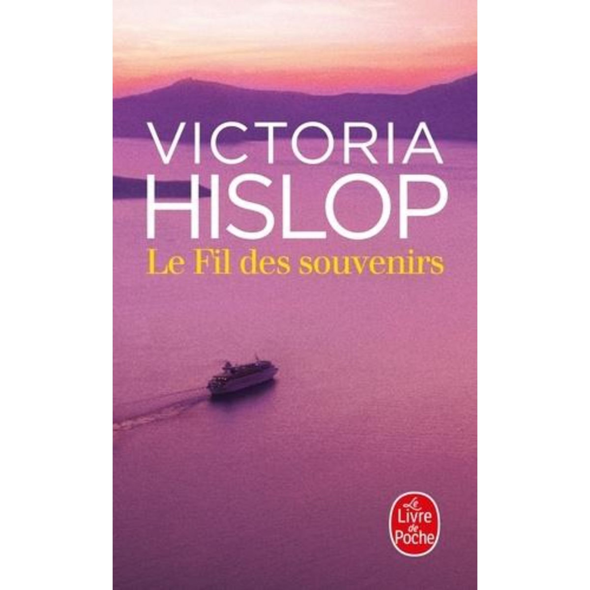 LE FIL DES SOUVENIRS, Hislop Victoria