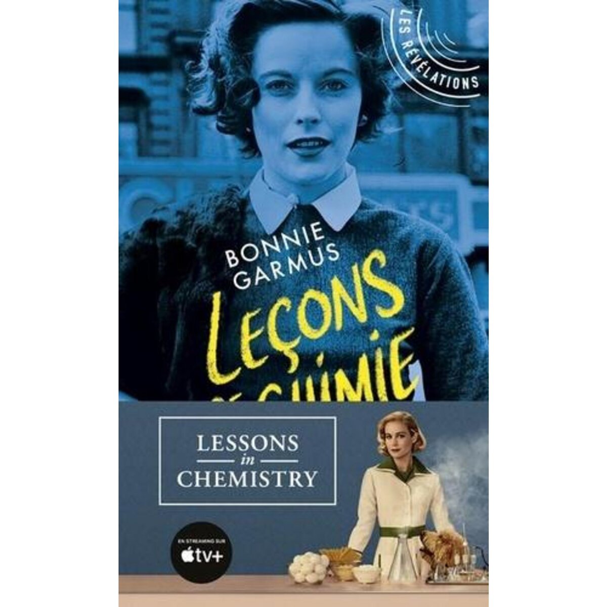 LECONS DE CHIMIE. LA BRILLANTE DESTINEE D'ELIZABETH ZOTT, Garmus Bonnie