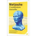 CONSIDERATIONS INACTUELLES, Nietzsche Friedrich