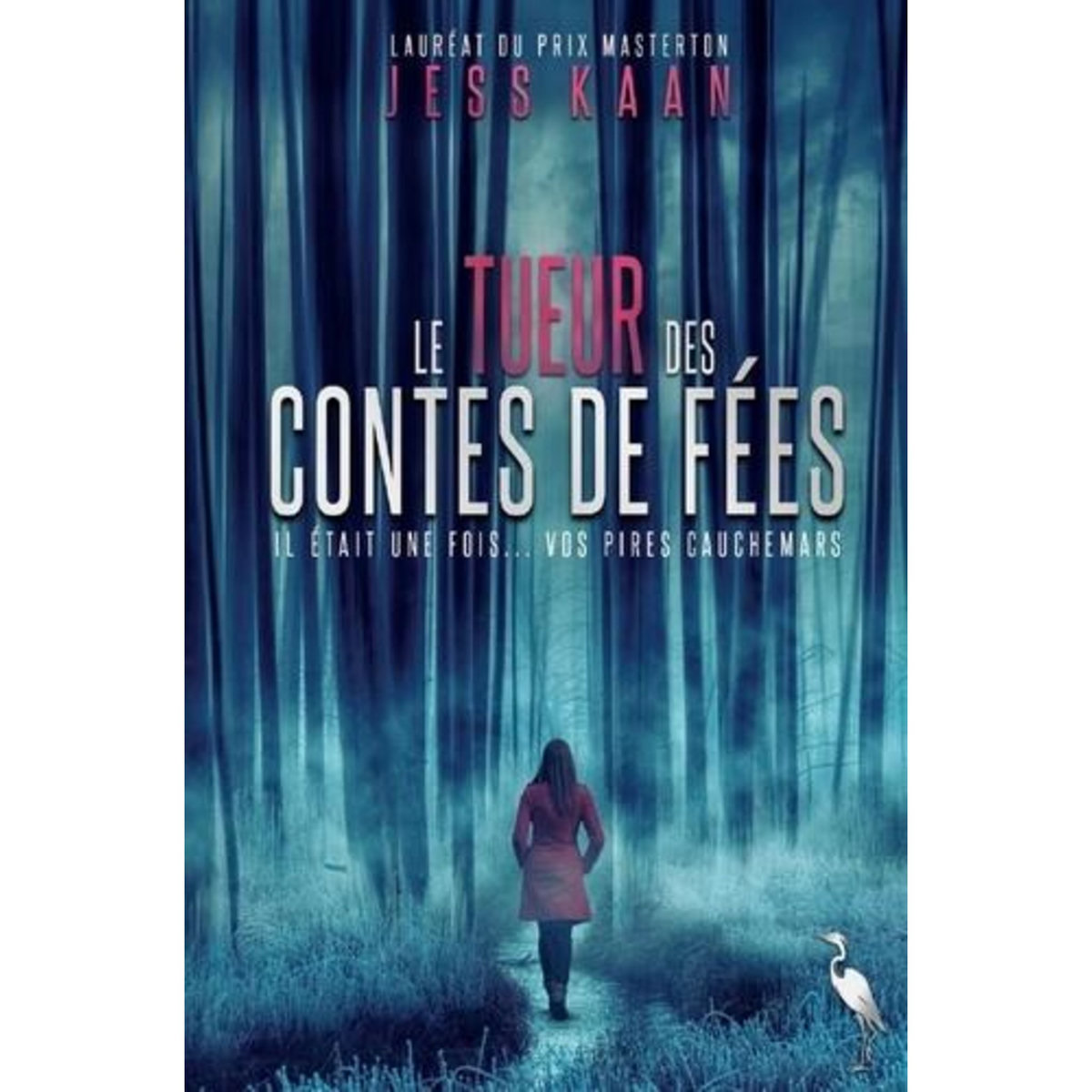 LE TUEUR DES CONTES DE FEES, Kaan Jess