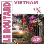 VIETNAM. EDITION 2026-2027, Le Routard