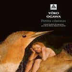 PETITS OISEAUX, Ogawa Yoko