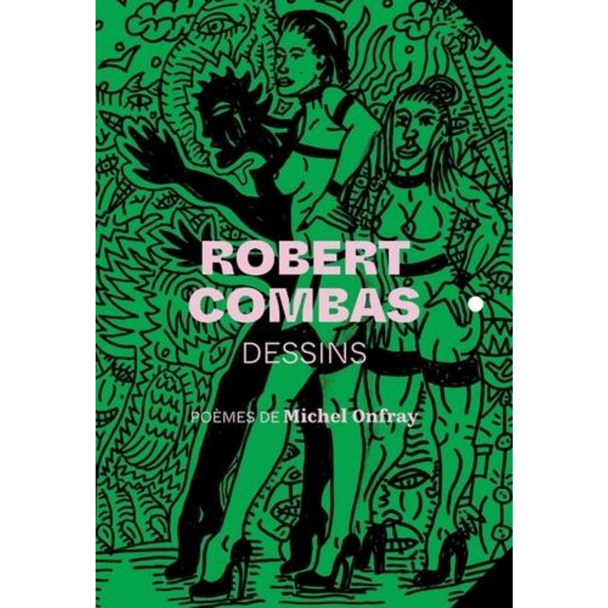 ROBERT COMBAS, DESSINS, Combas Robert