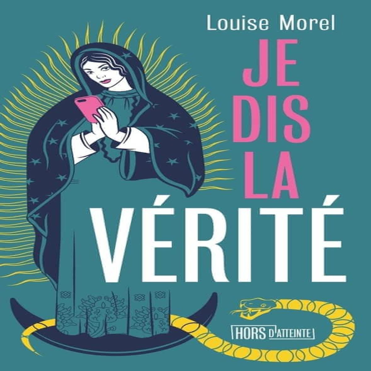 JE DIS LA VERITE, Morel Louise