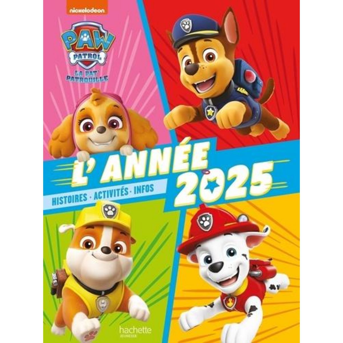 PAW PATROL LA PAT' PATROUILLE : L'ANNEE 2025, Nickelodeon