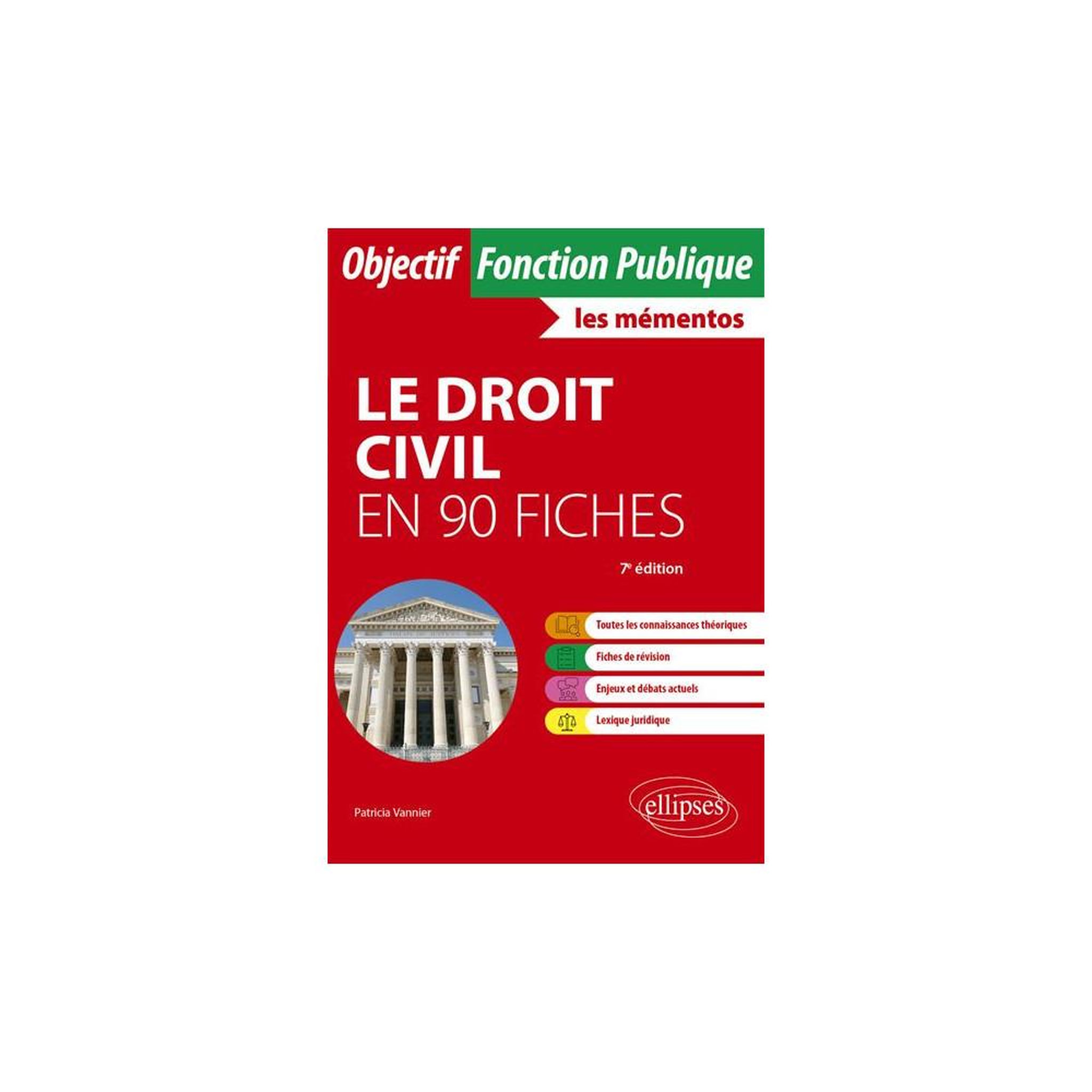 Le Droit civil en 90 fiches, 7e édition : Objectif Fonction Publique