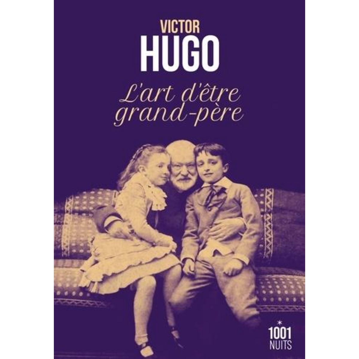 L'ART D'ETRE GRAND-PERE, Hugo Victor