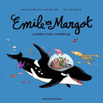 EMILE ET MARGOT TOME 10 : EXPEDITION SURPRISE, Didier Anne