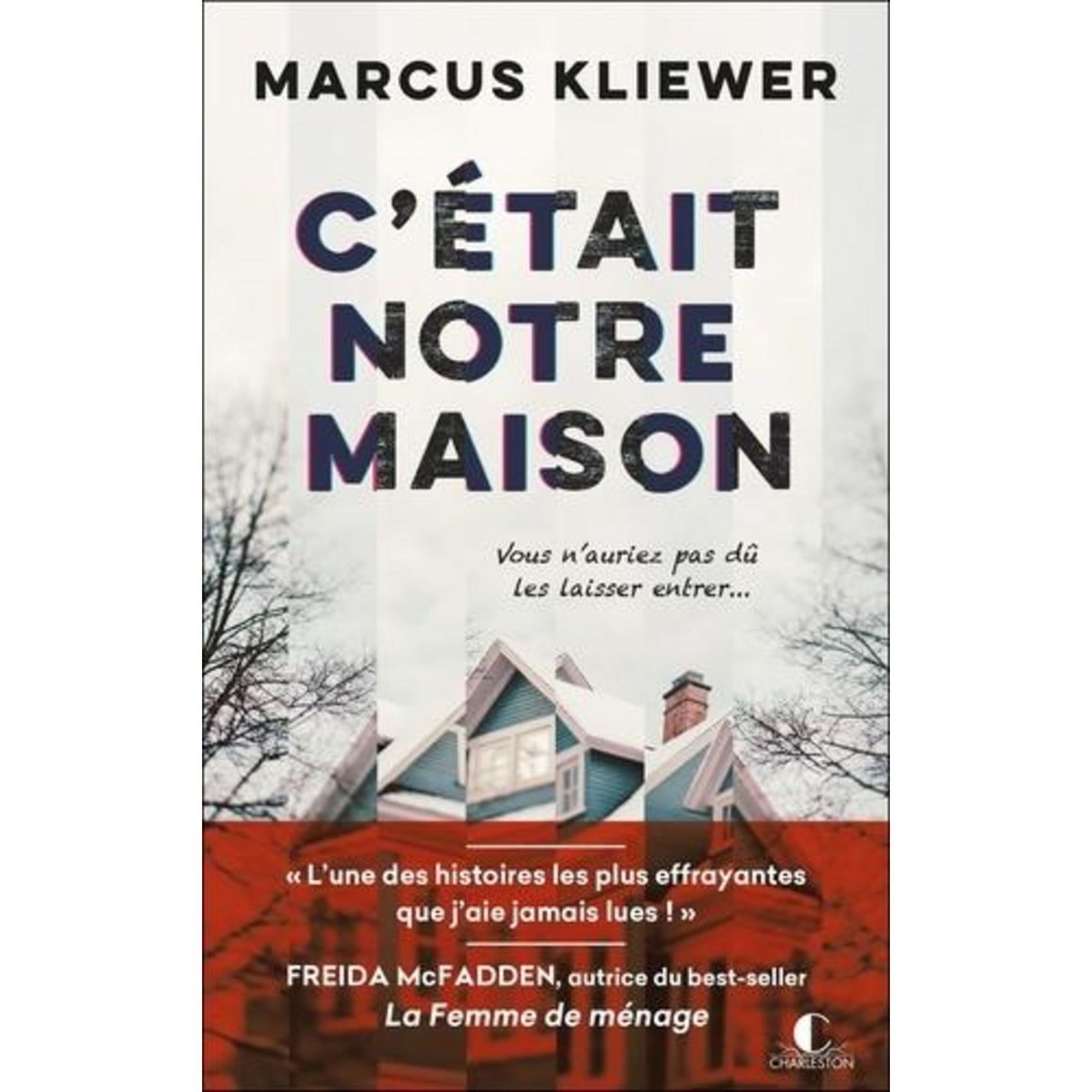 C'ETAIT NOTRE MAISON, Kliewer Marcus