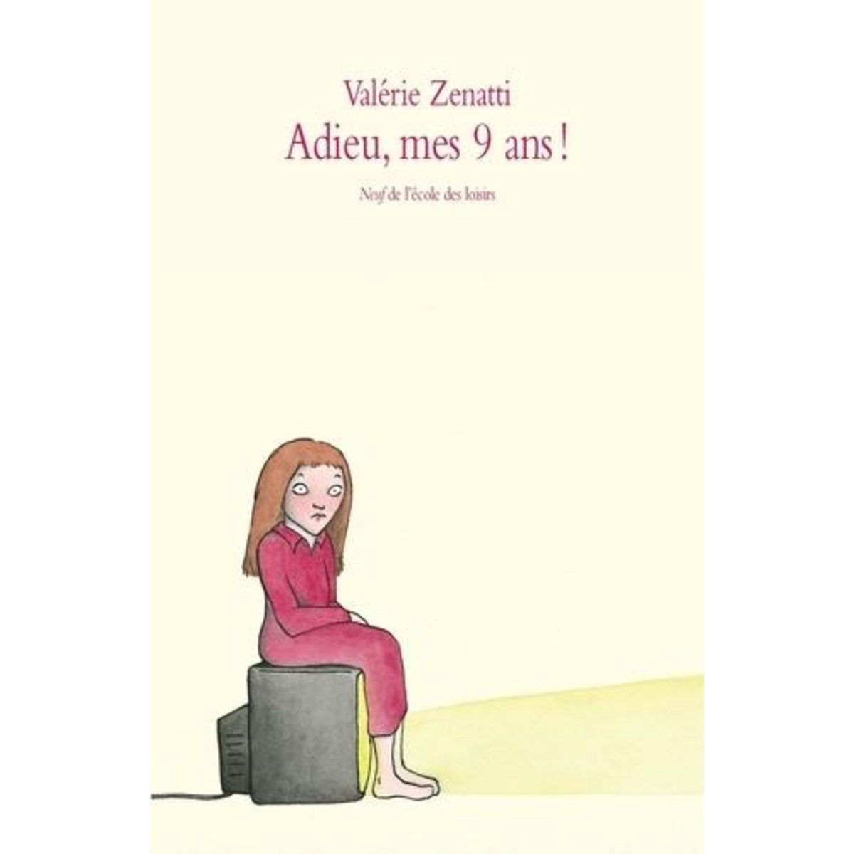 ADIEU, MES 9 ANS !, Zenatti Valérie