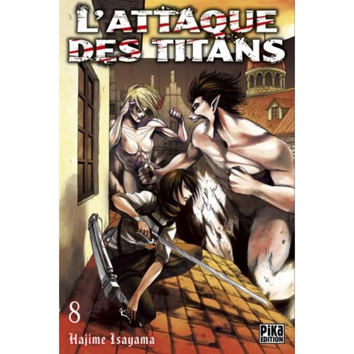 L'ATTAQUE DES TITANS TOME 8, Isayama Hajime