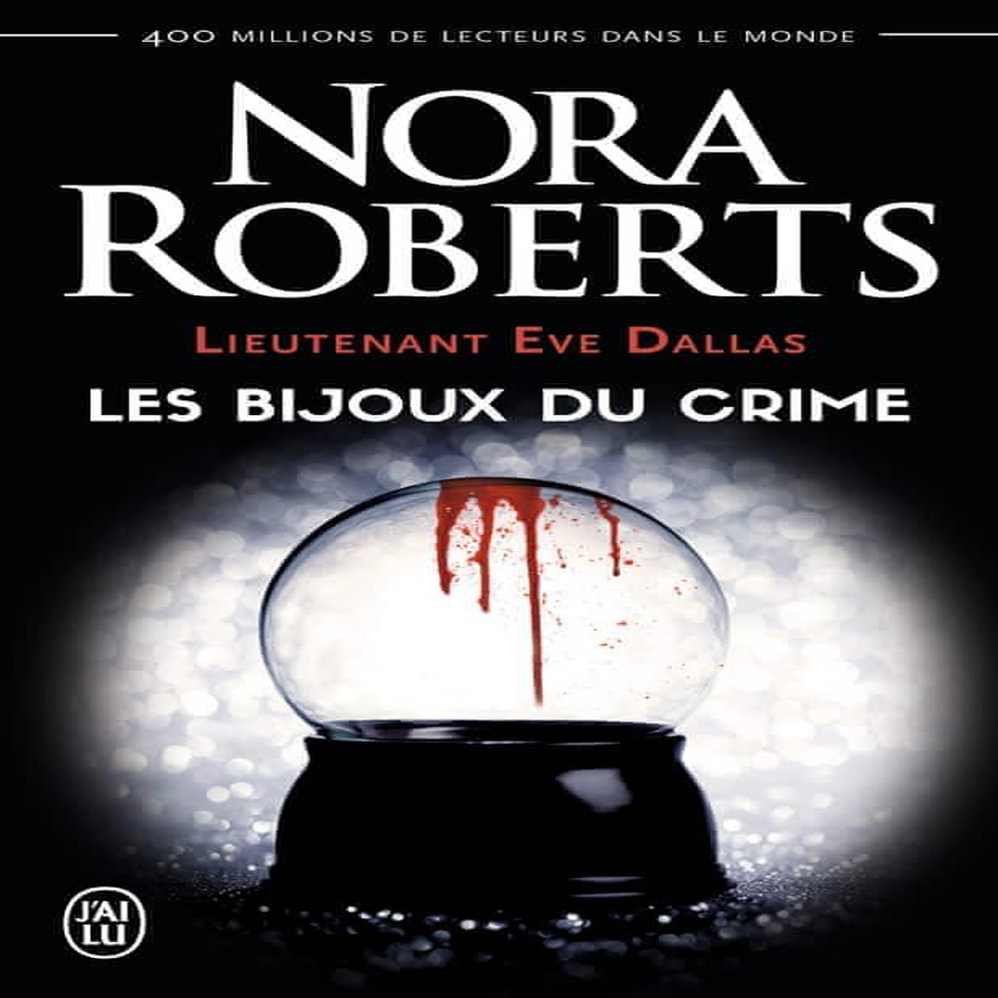 LIEUTENANT EVE DALLAS TOME 7 : LES BIJOUX DU CRIME, Roberts Nora