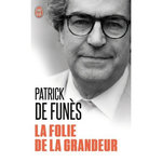 LA FOLIE DE LA GRANDEUR, Funès Patrick de
