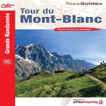 TOUR DU MONT-BLANC. PLUS DE 10 JOURS DE RANDONNEE, EDITION 2026, FFRandonnée