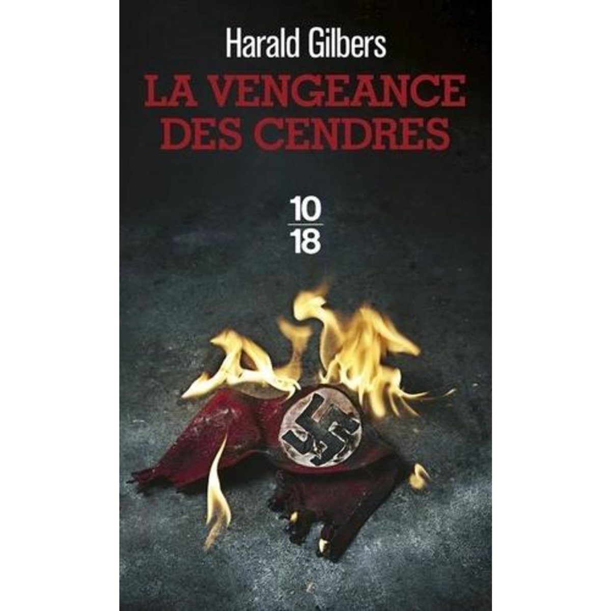 LA VENGEANCE DES CENDRES, Gilbers Harald