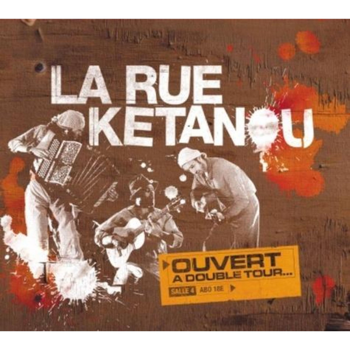 OUVERT A DOUBLE TOUR. 1 CD AUDIO, La Rue Ketanou