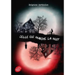CELLE QUI MARCHE LA NUIT, Bertholon Delphine