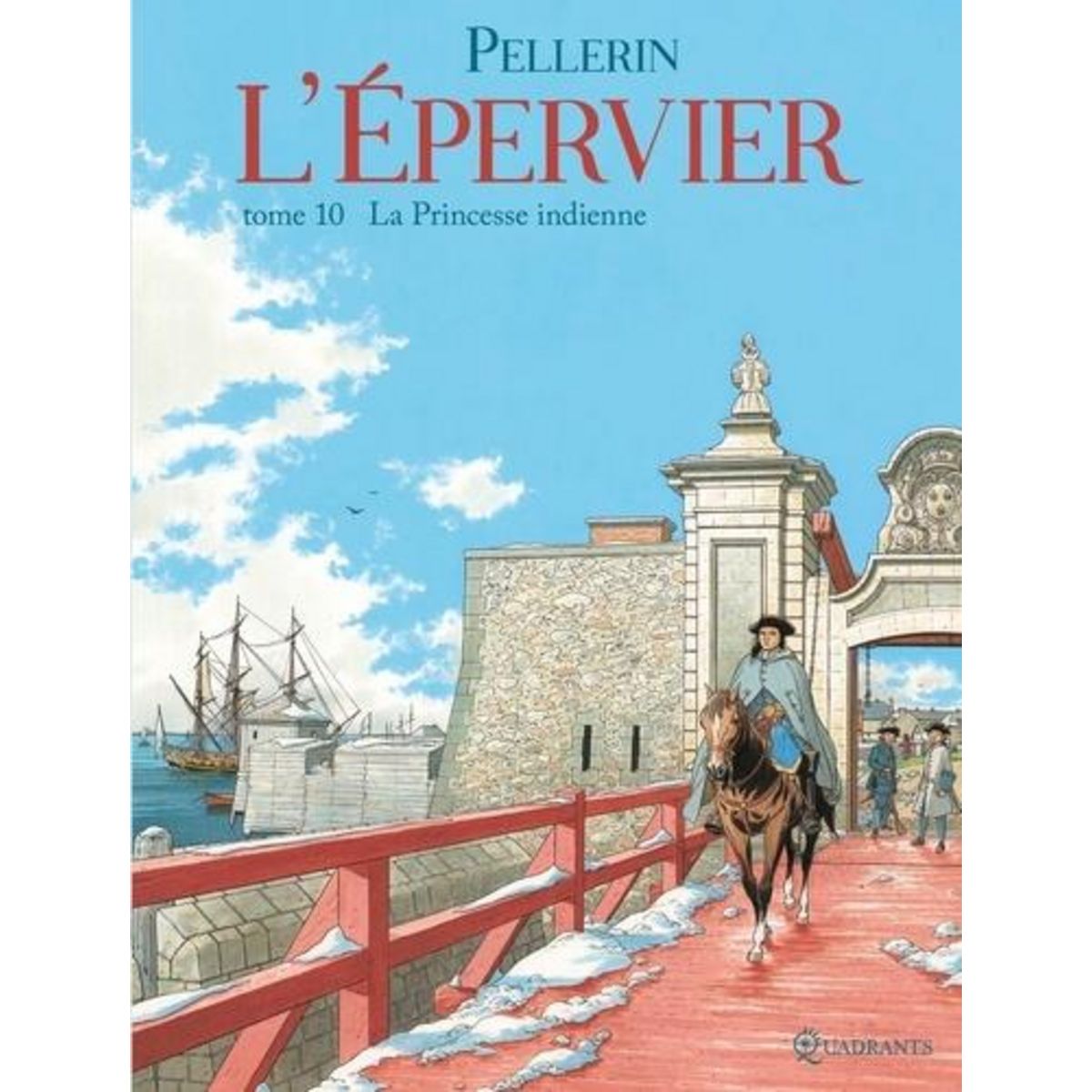 L'EPERVIER TOME 10 : LA PRINCESSE INDIENNE, Pellerin Patrice