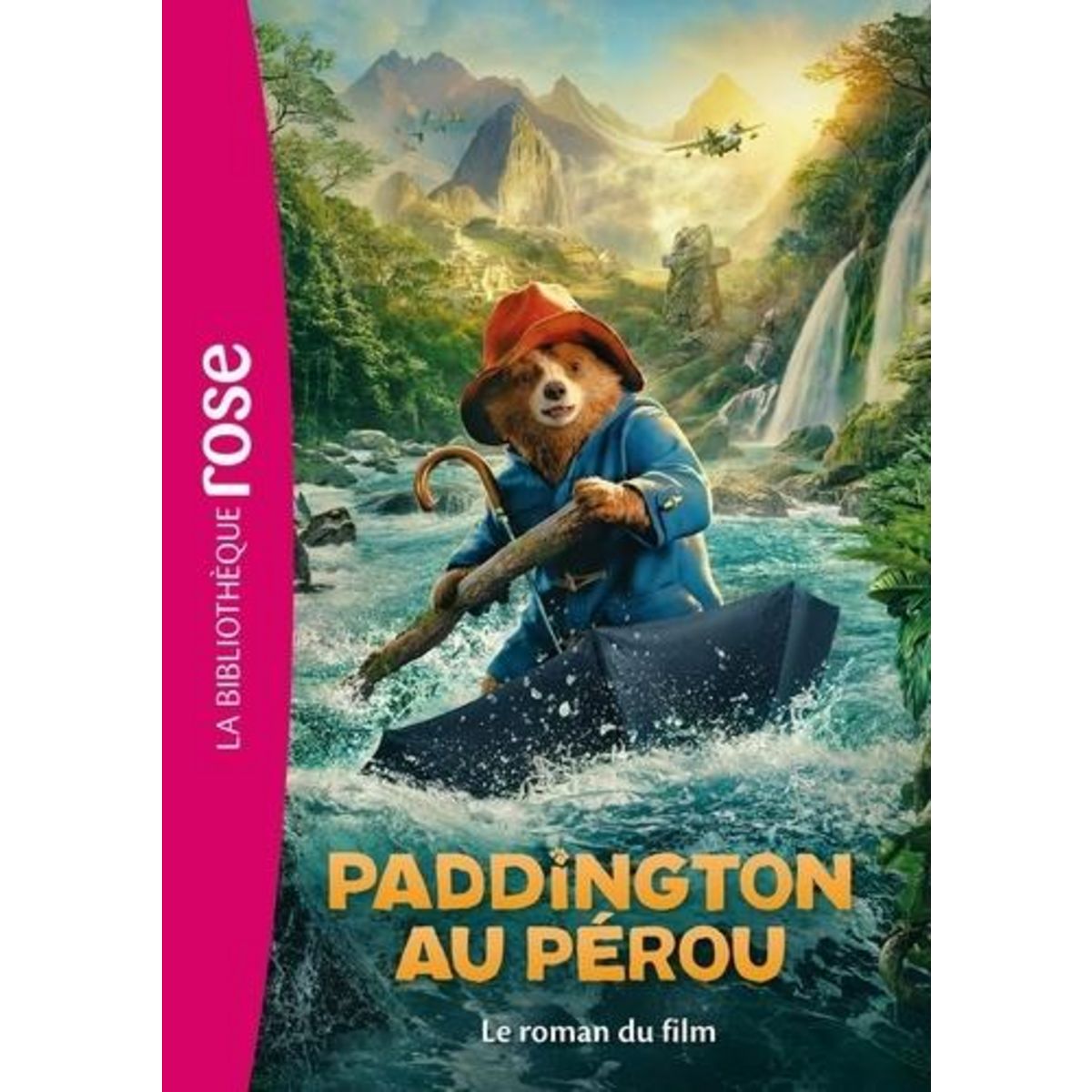PADDINGTON : PADDINGTON AU PEROU. LE ROMAN DU FILM, Bond Michael