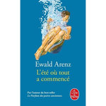 L'ETE OU TOUT A COMMENCE, Arenz Ewald