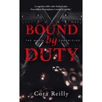 THE MAFIA CHRONICLES TOME 2 : BOUND BY DUTY, Reilly Cora
