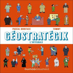 GEOSTRATEGIX. L'INTEGRALE. LA GEOPOLITIQUE MONDIALE DE 1945 A NOS JOURS EN BD, Boniface Pascal