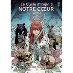 LE CYCLE D'IMJIN TOME 3 : NOTRE COEUR, Casado Hélène
