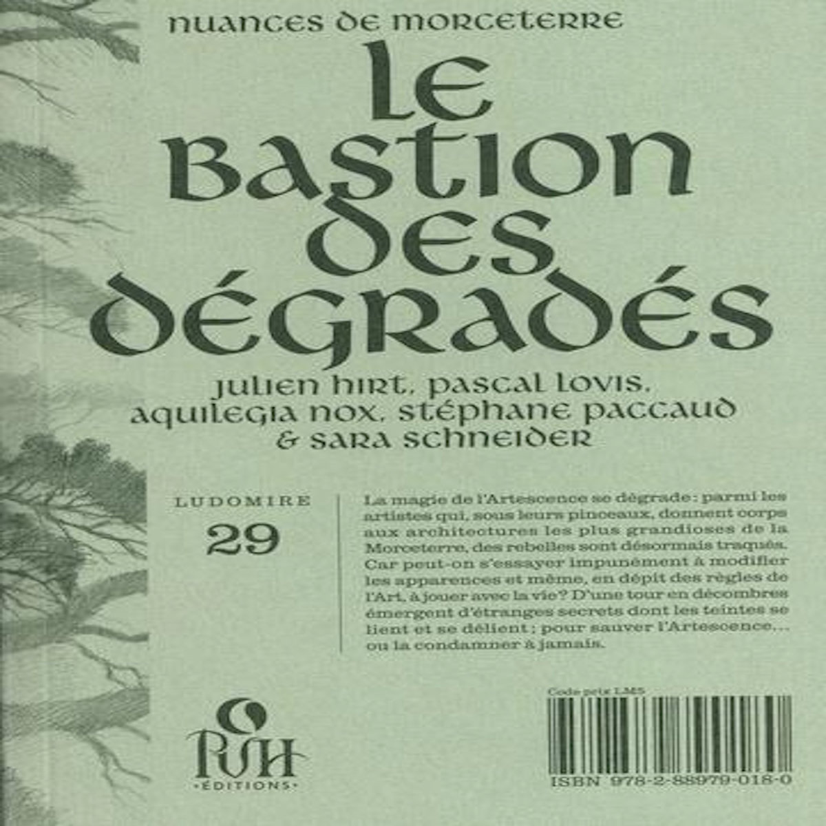 LE BASTION DES DEGRADES. NUANCES DE MORCETERRE, Hirt Julien