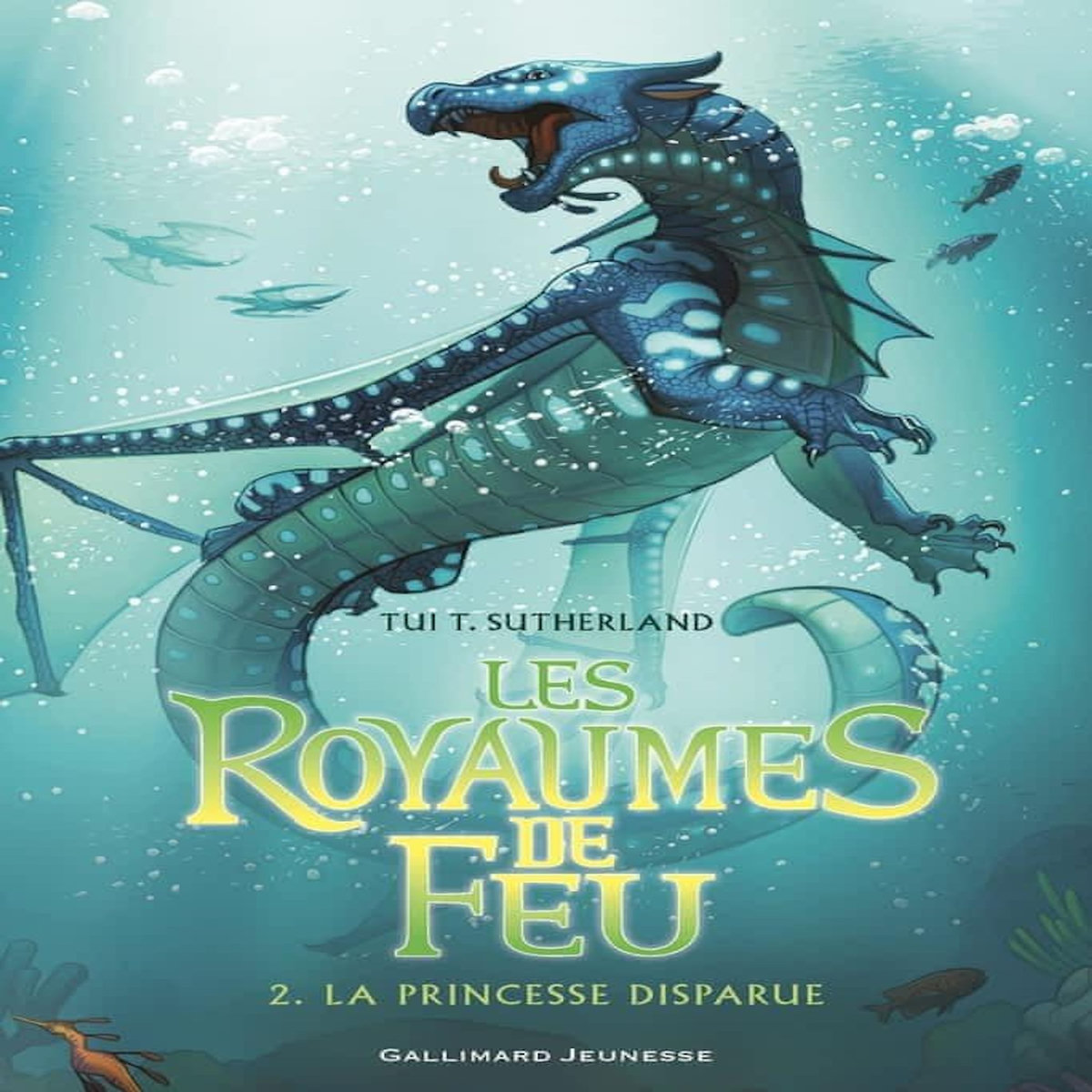 LES ROYAUMES DE FEU TOME 2 : LA PRINCESSE DISPARUE, Sutherland Tui-T