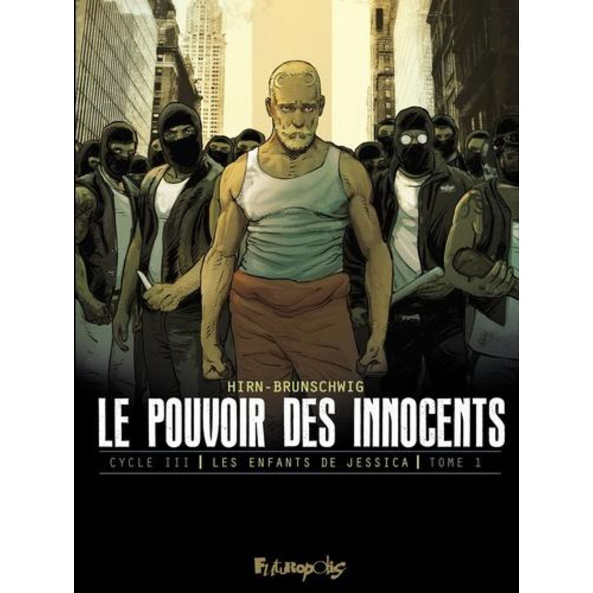 LE POUVOIR DES INNOCENTS CYCLE 3 : LES ENFANTS DE JESSICA TOME 1 : LE DISCOURS, Brunschwig Luc