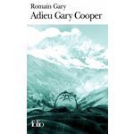 LA COMEDIE AMERICAINE TOME 2 : ADIEU GARY COOPER, Gary Romain