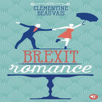 BREXIT ROMANCE, Beauvais Clémentine