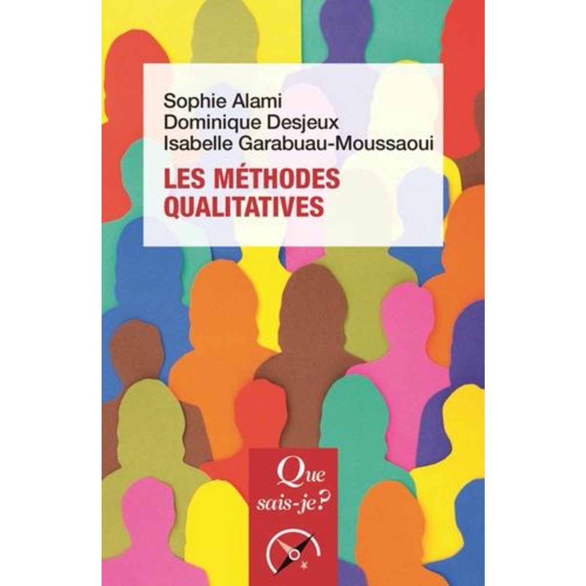 LES METHODES QUALITATIVES. 4E EDITION, Alami Sophie