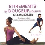 ETIREMENTS EN DOUCEUR POUR UN DOS SANS DOULEUR. UN GUIDE POUR PREVENIR ET GUERIR NATURELLEMENT VOTRE MAL DE DOS, Minarik Linda