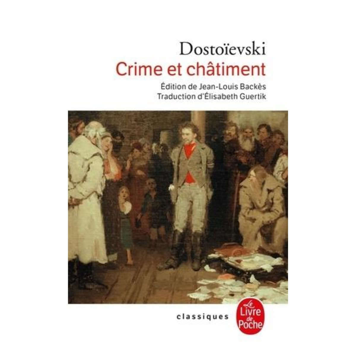 CRIME ET CHATIMENT, Dostoïevski Fédor Mikhaïlovitch